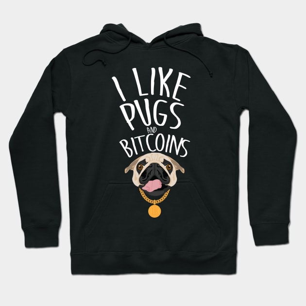 I like pugs and bitcoins Hoodie by gastaocared